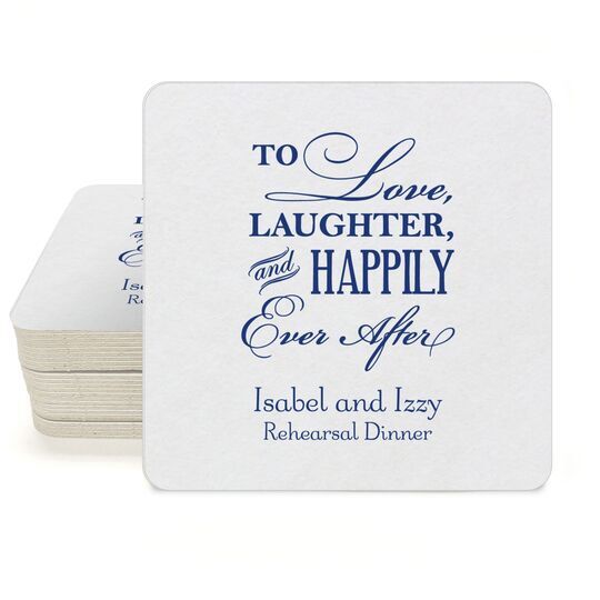 To Love Laughter Happily Ever After Square Coasters